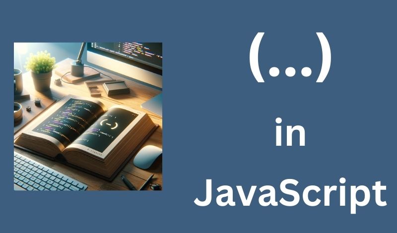 What do the 3 dots . mean in JavaScript